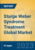 Sturge Weber Syndrome Treatment Global Market Insights 2023, Analysis and Forecast to 2028, by Manufacturers, Regions, Technology, Application, Product Type- Product Image