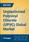 Unplasticized Polyvinyl Chloride (UPVC) Global Market Insights 2022, Analysis and Forecast to 2027, by Manufacturers, Regions, Technology, Application - Product Thumbnail Image