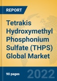 Tetrakis Hydroxymethyl Phosphonium Sulfate (THPS) Global Market Insights 2022, Analysis and Forecast to 2027, by Manufacturers, Regions, Technology, Application- Product Image