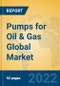 Pumps for Oil & Gas Global Market Insights 2022, Analysis and Forecast to 2027, by Manufacturers, Regions, Technology, Application - Product Thumbnail Image