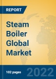 Steam Boiler Global Market Insights 2022, Analysis and Forecast to 2027, by Manufacturers, Regions, Technology, Application, Product Type- Product Image
