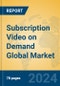 Subscription Video on Demand Global Market Insights 2024, Analysis and Forecast to 2029, by Market Participants, Regions, Technology, Application, Product Type - Product Image