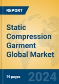 Static Compression Garment Global Market Insights 2024, Analysis and Forecast to 2029, by Manufacturers, Regions, Technology, Application, Product Type- Product Image