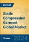 Static Compression Garment Global Market Insights 2024, Analysis and Forecast to 2029, by Manufacturers, Regions, Technology, Application, Product Type - Product Image