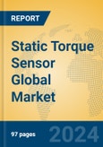 Static Torque Sensor Global Market Insights 2023, Analysis and Forecast to 2028, by Manufacturers, Regions, Technology, Product Type- Product Image