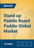 Stand up Paddle Board Paddle Global Market Insights 2023, Analysis and Forecast to 2028, by Manufacturers, Regions, Technology, Application, Product Type- Product Image