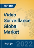 Video Surveillance Global Market Insights 2022, Analysis and Forecast to 2027, by Manufacturers, Regions, Technology, Application- Product Image