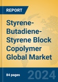 Styrene-Butadiene-Styrene Block Copolymer Global Market Insights 2024, Analysis and Forecast to 2029, by Manufacturers, Regions, Technology, Application, Product Type- Product Image