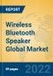 Wireless Bluetooth Speaker Global Market Insights 2022, Analysis and Forecast to 2027, by Manufacturers, Regions, Technology, Product Type - Product Image