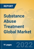 Substance Abuse Treatment Global Market Insights 2022, Analysis and Forecast to 2027, by Manufacturers, Regions, Technology, Application, Product Type- Product Image
