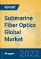 Submarine Fiber Optics Global Market Insights 2022, Analysis and Forecast to 2027, by Manufacturers, Regions, Technology, Application, Product Type - Product Image