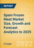 Spain Frozen Meat (Meat) Market Size, Growth and Forecast Analytics to 2025- Product Image