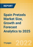 Spain Pretzels (Savory Snacks) Market Size, Growth and Forecast Analytics to 2025- Product Image