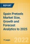 Spain Pretzels (Savory Snacks) Market Size, Growth and Forecast Analytics to 2025 - Product Thumbnail Image