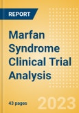 Marfan Syndrome Clinical Trial Analysis by Phase, Trial Status, End Point, Sponsor Type and Region, 2023 Update- Product Image