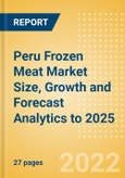 Peru Frozen Meat (Meat) Market Size, Growth and Forecast Analytics to 2025- Product Image