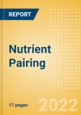Nutrient Pairing - Taking Advantage of Food Ingredient Synergies for Optimal Health- Product Image