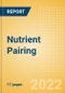 Nutrient Pairing - Taking Advantage of Food Ingredient Synergies for Optimal Health - Product Image