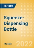 Squeeze-Dispensing Bottle - Wider Opportunities for the New Packaging Concept- Product Image
