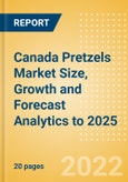 Canada Pretzels (Savory Snacks) Market Size, Growth and Forecast Analytics to 2025- Product Image