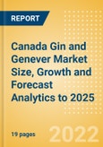 Canada Gin and Genever (Spirits) Market Size, Growth and Forecast Analytics to 2025- Product Image