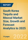 South Korea Tequila and Mezcal (Spirits) Market Size, Growth and Forecast Analytics to 2025- Product Image