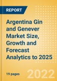 Argentina Gin and Genever (Spirits) Market Size, Growth and Forecast Analytics to 2025- Product Image