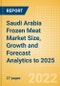 Saudi Arabia Frozen Meat (Meat) Market Size, Growth and Forecast Analytics to 2025 - Product Image