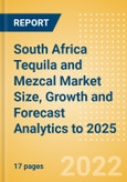 South Africa Tequila and Mezcal (Spirits) Market Size, Growth and Forecast Analytics to 2025- Product Image