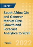 South Africa Gin and Genever (Spirits) Market Size, Growth and Forecast Analytics to 2025- Product Image