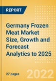 Germany Frozen Meat (Meat) Market Size, Growth and Forecast Analytics to 2025- Product Image