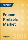 France Pretzels (Savory Snacks) Market Size, Growth and Forecast Analytics, 2023-2028- Product Image