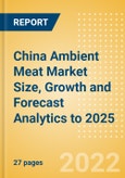 China Ambient Meat (Meat) Market Size, Growth and Forecast Analytics to 2025- Product Image