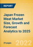 Japan Frozen Meat (Meat) Market Size, Growth and Forecast Analytics to 2025- Product Image