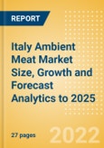 Italy Ambient Meat (Meat) Market Size, Growth and Forecast Analytics to 2025- Product Image