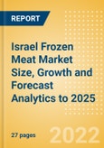 Israel Frozen Meat (Meat) Market Size, Growth and Forecast Analytics to 2025- Product Image