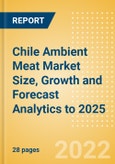 Chile Ambient Meat (Meat) Market Size, Growth and Forecast Analytics to 2025- Product Image
