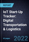 IoT Start-Up Tracker: Digital Transportation & Logistics- Product Image