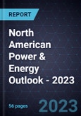 North American Power & Energy Outlook - 2023- Product Image