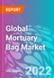 Global Mortuary Bag Market 2022-2032 - Product Thumbnail Image