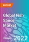 Global Fish Sauce Market 2022-2032 - Product Image