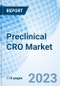 Preclinical CRO Market: Global Market Size, Forecast, Insights, and Competitive Landscape - Product Image