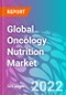 Global Oncology Nutrition Market 2022-2032 - Product Image