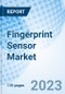 Fingerprint Sensor Market: Global Market Size, Forecast, Insights, and Competitive Landscape - Product Image