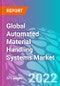 Global Automated Material Handling Systems Market 2022-2032 - Product Image