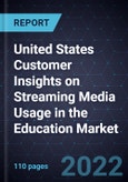 United States Customer Insights on Streaming Media Usage in the Education Market- Product Image