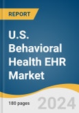 U.S. Behavioral Health EHR Market Size, Share & Trends Analysis Report by End Use (State-owned, Private), and Segment Forecasts, 2022-2030- Product Image