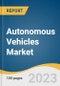 Autonomous Vehicles Market Size, Share, & Trends Analysis Report by Application (Transportation, Defense), by Region (North America, Europe, Asia Pacific, South America, MEA) and Segment Forecasts, 2022-2030 - Product Image