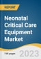 Neonatal Critical Care Equipment Market Size, Share & Trends Analysis Report By Type (Thermoregulation Equipment, Phototherapy Equipment, Neonatal Monitoring Devices, Respiratory Devices), By End-use, By Region, And Segment Forecasts, 2023 - 2030 - Product Image