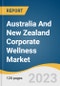 Australia & New Zealand Corporate Wellness Market Size, Share & Trends Analysis Report by Service (HRA, Fitness), by Delivery Model (Onsite, Offsite), by End Use, by Category, and Segment Forecasts, 2022-2030 - Product Thumbnail Image